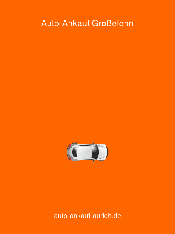 Auto-Ankauf Großefehn